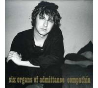 Six Organs Of Admittance - Compathia