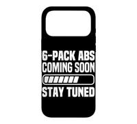 Six Pack Coming Soon 6 Pack Abs Stay Tuned Funny Workout Gym Case for iPhone 17 Pro Max