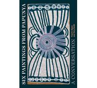 Six Paintings from Papunya: A Conversation