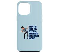 Six Parr That's not my Story Queens Musical Theatre Theater Case for iPhone 13 Pro Max