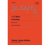 Six Partitas BWV 825-830: Piano Exercises, Part 1: Piano Exercises Part 1. Edited from various copies of the Original Edition. BWV 825-830. piano.