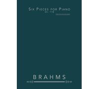 Six Pieces for Piano, Op. 118: sheet music for solo piano