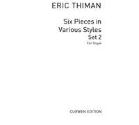 Six Pieces in Various Styles for Organ Set II