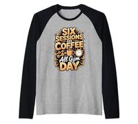 Six Sessions One Coffee All Gym Day Raglan Baseball Tee