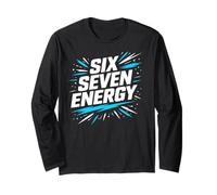 Six Seven 67 Energy Bold Attitude Vibes Graphic Design Long Sleeve T-Shirt