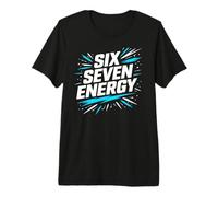 Six Seven 67 Energy Bold Attitude Vibes Graphic Design Premium T-Shirt