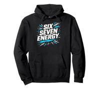 Six Seven 67 Energy Bold Attitude Vibes Graphic Design Pullover Hoodie