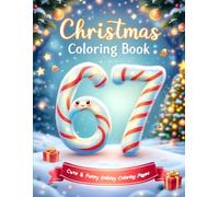 Six Seven 67 Meme Christmas Coloring Book for Kids: Funny & Festive Holiday Coloring Pages with the Trendy 67 Number Meme - Cute Santa, Elves, Reindeer & Christmas Characters for Kids