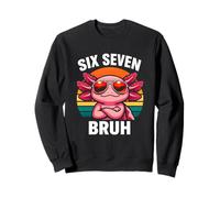 Six Seven Bruh Brainrot Axolotl Funny Meme Sunglasses Sweatshirt