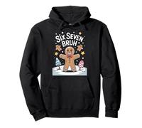 Six Seven Bruh Gingerbread Festive Cheer 6 7 Pullover Hoodie