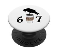Six Seven Cawfee Crow Funny Coffee Pun Fun 6 7 Meme PopSockets Adhesive PopGrip
