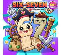 Six Seven Coloring Book: Awesome 67 IYKYK Number Activities Featuring Black Backed Pages Full of Internet Humor for All Ages