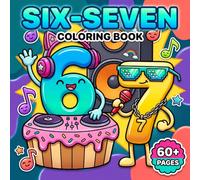 Six Seven Coloring Book: Relaxing Meme-Style Art With Youthful Energy, Cute Details, And Entertaining Designs For Screen-Free Enjoyment