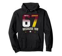 Six Seven Funny Number Joke - Why is 6 afraid of 7 = 789 Pullover Hoodie