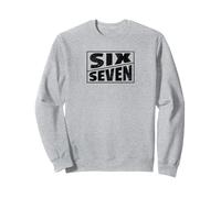Six Seven Gen Alpha Slang 6 7 Funny Slang Sayings Sweatshirt