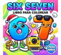 Six Seven Libro para Colorear: Una Actividad Creativa y Relajante con Dibujos Simples, Originales y Llenos de Buen Humor