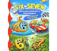Six Seven Libro para Colorear y Pasatiempos para Niños de 6 a 12 Años: Laberintos, sopa de letras, juegos de lógica y actividades divertidas - inspirado en la tendencia viral Six-Seven.