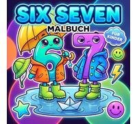 Six Seven Malbuch Für Kinder: Brainrot Ausmalspaß Mit Witzigen Zahlenmotiven, Einfachen Linien Und Entspannten Kreativen Momenten