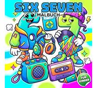 Six Seven Malbuch: Lustige Ausmalbilder Für Kinder, Jugendliche Und Erwachsene Mit Trendigen Und Einfachen Motiven Zum Entspannen Und Lachen