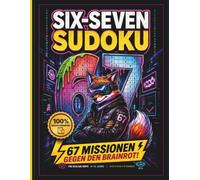 SIX-SEVEN Sudoku: 67 Missionen gegen den Brainrot! | das 67 Rätselbuch für Kinder ab 8 | Offline Buch mit Level-System & XP-Sammeln