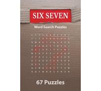 Six Seven Word Search Puzzle Book: 67 Word Search Puzzles dedicated to the legendary duo: Six & Seven