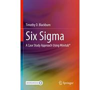 Six Sigma: A Case Study Approach Using Minitab®