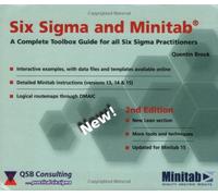 Six Sigma and Minitab: A Complete Toolbox Guide for All Six Sigma Practitioners (2nd edition)