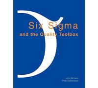 Six Sigma and the Quality Toolbox: For Service and Manufacturing