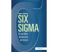 Six Sigma: SPC and TQM in Manufacturing and Services
