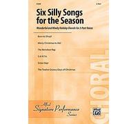 Six Silly Songs for the Season-2-Part Choir