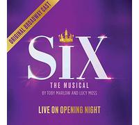 SIX - SIX: LIVE ON OPENING NIGHT (Original Broadway Cast Recording)