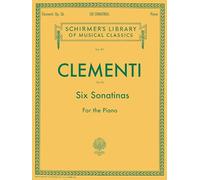 Six Sonatinas Op.36 Pf (Schirmer's Library of Musical Classics): Schirmer Library of Classics Volume 811 Piano Solo (Schirmer's Library of Musical Classics, 811)