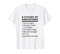 Six Stages of Debugging Funny Software Development Design T-Shirt