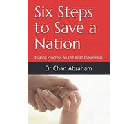Six Steps to Save a Nation: Making Progress on The Road to Renewal