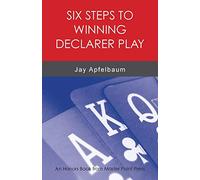 Six Steps to Winning Declarer Play