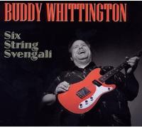 Six String Svengali by Whittington, Buddy (2011) Audio CD