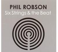 Six Strings & The Beat by Phil Robson
