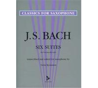 Six Suites for Violoncello Solo saxophone Johann Sebastian Bach a