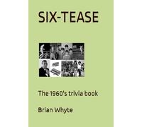 SIX-TEASE: The 1960's trivia book