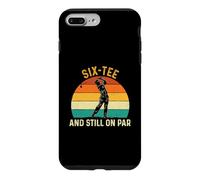 Six-Tee And Still On Par - 60 Years Golfer Birthday Case for iPhone 7 Plus/8 Plus