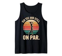 Six Tee and Still On Par Funny 60th Birthday Golf Tank Top