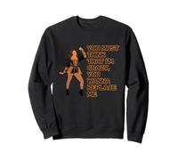 Six Think That I'm Crazy Catherine Aragon Musical Theatre Sweatshirt