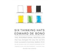 Six Thinking Hats: An Essential Approach to Business Management
