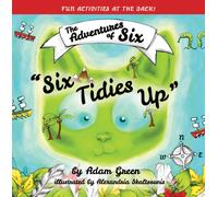 Six Tidies Up : The Adventures of Six