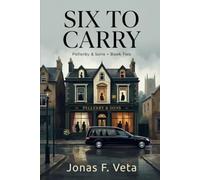 SIX TO CARRY: A Gothic Mystery of Six Ghosts, a Funeral Home, and a Secret Buried Since 1834 (Pellerby & Sons)