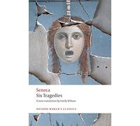 Six Tragedies (Oxford World's Classics)