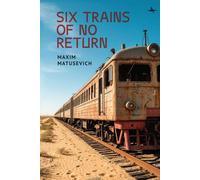 Six Trains of No Return