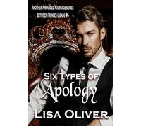 Six Types of Apology: Another Arranged Marriage Story between Princes (again): 6 (Another Arranged Marriage Series)
