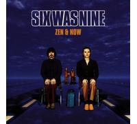 Six Was Nine - Zen & Now