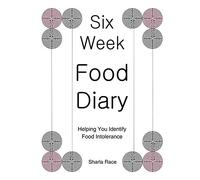 Six Week Food Diary: Helping You Identify Food Intolerance